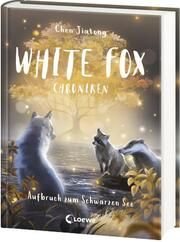 White Fox Chroniken - Aufbruch zum Schwarzen See Chen, Jiatong 9783743216570