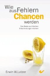 Wie aus Fehlern Chancen werden Lutzer, Erwin W 9783894369620