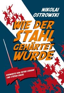 Wie der Stahl gehärtet wurde Ostrowski, Nikolai Alexejewitsch 9783880214330