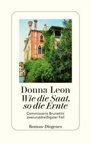 Wie die Saat, so die Ernte Leon, Donna 9783257072273