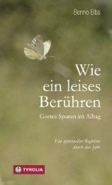 Wie ein leises Berühren Elbs, Benno 9783702233983