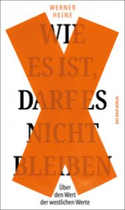 Wie es ist, darf es nicht bleiben Heine, Werner 9783360027542