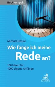 Wie fange ich meine Rede an? Rossié, Michael 9783406699443