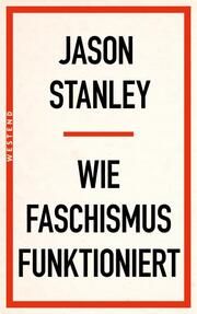 Wie Faschismus funktioniert Stanley, Jason 9783864894435