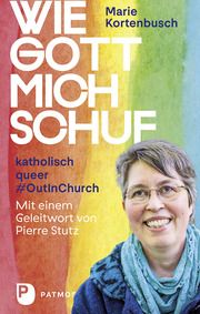 Wie Gott mich schuf Kortenbusch, Marie 9783843614474