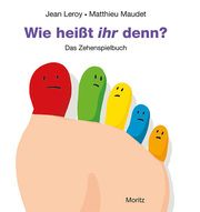 Wie heißt ihr denn? Leroy, Jean/Maudet, Matthieu 9783895654015