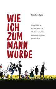 Wie ich zum Mann wurde Krylov, Alexander N 9783863572754