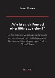 'Wie ist es, als Frau auf einer Bühne zu stehen?' Hansen, Janea 9783954611973