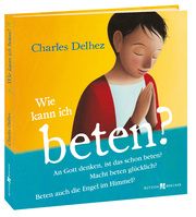 Wie kann ich beten? Delhez, Charles 9783766617880