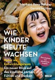 Wie Kinder heute wachsen Renz-Polster, Herbert/Hüther, Gerald 9783407867384