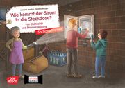 Wie kommt der Strom in die Steckdose? Von Elektrizität und Stromerzeugung Boetius, Jeanette 4260694921579