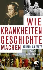 Wie Krankheiten Geschichte machen Gerste, Ronald D 9783608984187