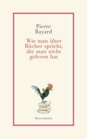 Wie man über Bücher spricht, die man nicht gelesen hat Bayard, Pierre 9783888974861