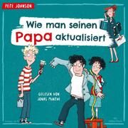 Wie man seinen Papa aktualisiert Johnson, Pete 9783745604399