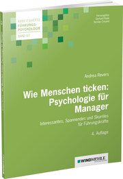 Wie Menschen ticken: Psychologie für Manager Revers, Andrea 9783864510922