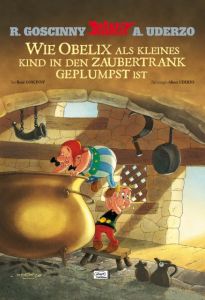 Wie Obelix als kleines Kind in den Zaubertrank geplumpst ist Goscinny, René 4198007205002