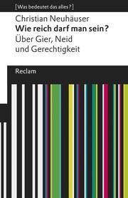 Wie reich darf man sein? Neuhäuser, Christian 9783150196021