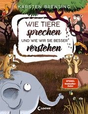 Wie Tiere sprechen - und wie wir sie besser verstehen Brensing, Karsten 9783743205475