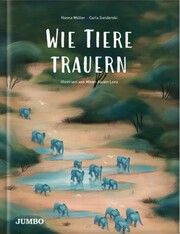 Wie Tiere trauern Müller, Hanna/Swiderski, Carla 9783833745348