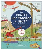 Wie toastet der Toaster das Brot? Martin, Steve 9783831042869