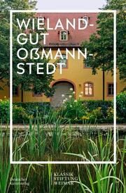 Wielandgut Oßmannstedt Klassik Stiftung Weimar 9783422989191