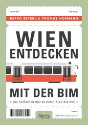 Wien entdecken mit der Bim Beyerl, Beppo/Hofmann, Thomas 9783222137242