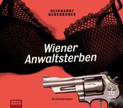 Wiener Anwaltsterben Badegruber, Reinhardt 9783987852664