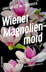 Wiener Magnolienmord Mitterhofer, Annemarie 9783839205198