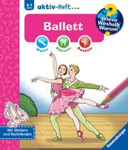 Wieso? Weshalb? Warum? aktiv-Heft: Ballett Elke Broska 9783473329298