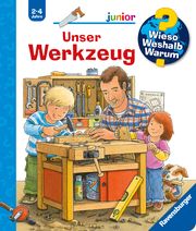 Wieso? Weshalb? Warum? junior, Band 40: Unser Werkzeug Prusse, Daniela 9783473328529