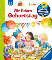 Wieso? Weshalb? Warum? junior, Band 27: Wir feiern Geburtstag Droop, Constanza 9783473329342