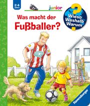 Wieso? Weshalb? Warum? junior, Band 68: Was macht der Fußballer? Nieländer, Peter 9783473329670