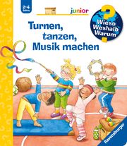 Wieso? Weshalb? Warum? junior, Band 71: Turnen, tanzen, Musik machen Droop, Constanza 9783473329885