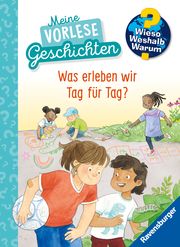 Wieso? Weshalb? Warum? Meine Vorlesegeschichten 1: Was erleben wir Tag für Tag? Friese, Inka 9783473600724