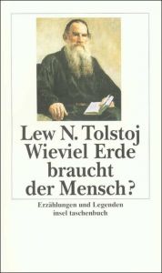 Wieviel Erde braucht der Mensch? Tolstoj, Lew 9783458328988