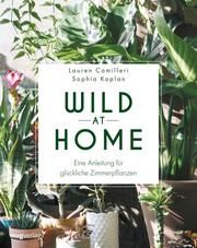 Wild at Home Camilleri, Lauren/Kaplan, Sophia 9783747400821