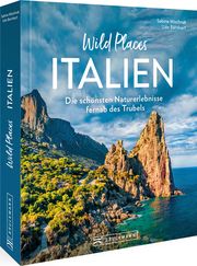 Wild Places Italien Mischnat, Sabine 9783734329876