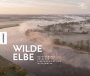 Wilde Elbe Gesellschaft für Naturfotografie e V 9783957286680