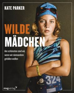 Wilde Mädchen Parker, Kate T 9783868828962