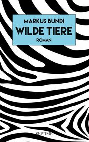 Wilde Tiere Bundi, Markus 9783991200376