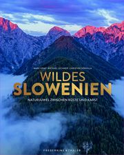 Wildes Slowenien Graf, Marc/Lechner, Michael 9783954164271