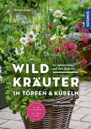 Wildkräuter in Töpfen & Kübeln Grieb, Ortrud 9783440173800