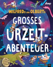 Wilfreds und Olberts großes Urzeitabenteuer Lomp, Stephan 9783961855063