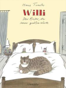 Willi - Der Kater, der immer größer wurde Traxler, Hans 9783446246539