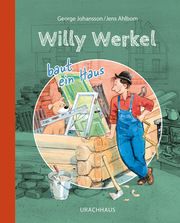 Willy Werkel baut ein Haus Johansson, George 9783825152949