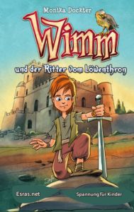 Wimm und der Ritter vom Löwenthron Dockter, Monika 9783905899627