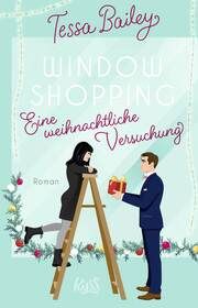 Window Shopping - Eine weihnachtliche Versuchung Bailey, Tessa 9783499015731