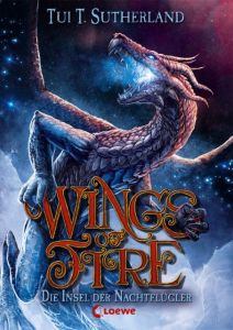 Wings of Fire - Die Insel der Nachtflügler Sutherland, Tui T 9783785581469