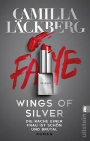 Wings of Silver. Die Rache einer Frau ist schön und brutal Läckberg, Camilla 9783548064857