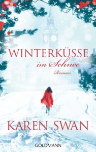 Winterküsse im Schnee Swan, Karen 9783442483792